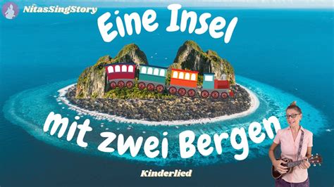 Kinderlied Mit Ukulele Eine Insel Mit Zwei Bergen Lummerlandlied