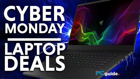 Cyber Monday Laptop Deals In 2023 - PC Guide