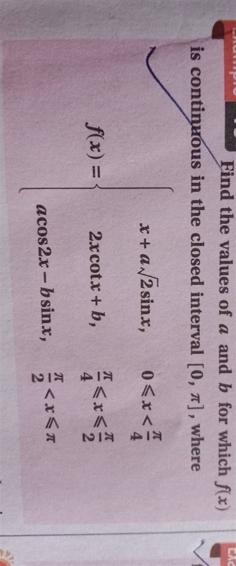 Find The Values Of A And B For Which F X Is Continuous In The Closed Int