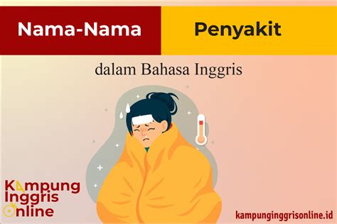 Daftar Lengkap Nama Nama Penyakit Dalam Bahasa Inggris