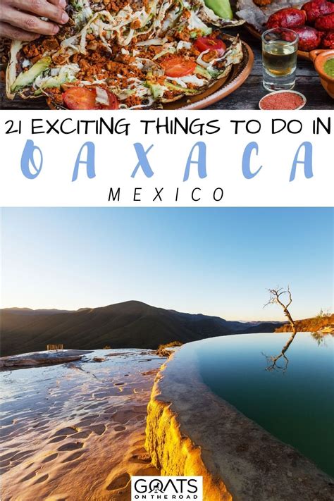 21 Best Things To Do In Oaxaca In 2023 Goats On The Road