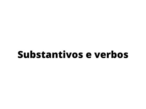 Plano de aula 3º ano Analisar a função dos substantivos para nomear