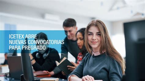 Convocatoria De Cr Dito Educativo Del Icetex Para El Segundo Periodo