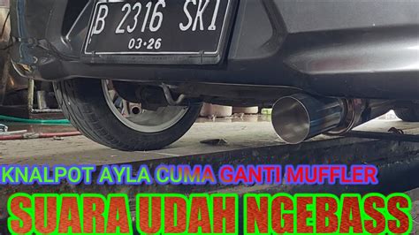 KNALPOT RACING MOBIL SUARA NGEBAS ADEM GANTI KNALPOT AYLA MODAL HANYA