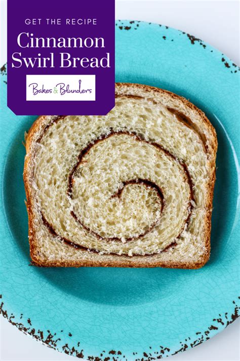 The Only Cinnamon Swirl Bread Recipe You Need Bakes And Blunders