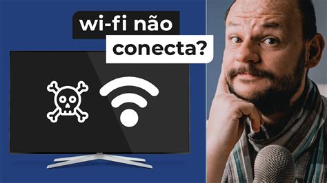 Smart Tv N O Encontra E N O Conecta No Wifi Resolvido Como Resolver