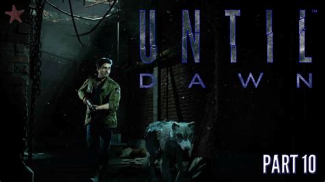 Until Dawn Playthrough No Commentary And Subtitles Part Youtube