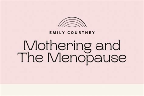 Mothering And The Menopause Menopause Children Mothering