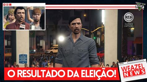 O RESULTADO DA ELEIÇÃO Cobertura ao vivo Weazel News gta 5 Gta