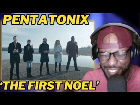 Reacting To Pentatonix The First Noel Official Music Video A