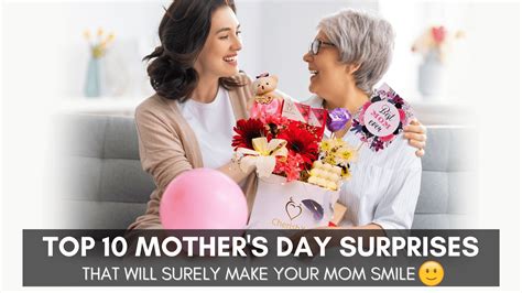 Top 10 Mothers Day Surprises In 2023 Make Your Mom Smile Cherishx