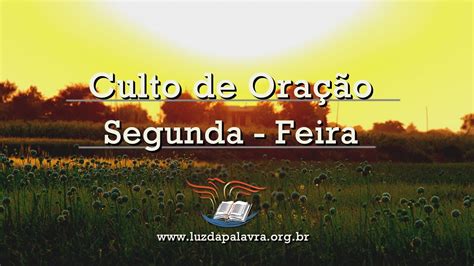 Segunda Feira 03 08 2015 Culto de Oração YouTube