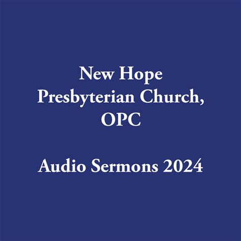 Sermons 2024 New Hope Presbyterian Church • Bridgeton Nj