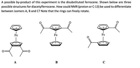 Solved A Possible By Product Of This Experiment Is The Disubstituted