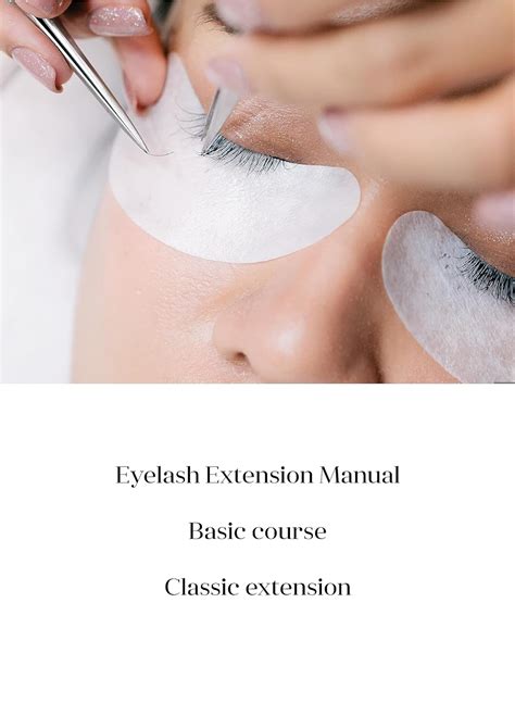 Eyelash Extension Manual Basic Course Classic Lash Extension Lash