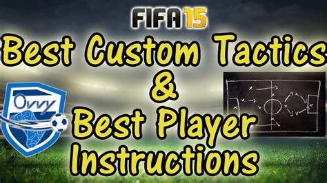 The Best Custom Tactic Player Instructions For Best Formation