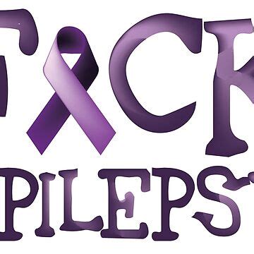 Epilepsy Warrior Fuck Epilepsy Sticker For Sale By Mary Furgiuele Redbubble