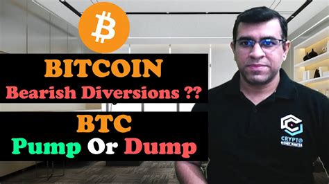 Bitcoin Bearish Diversion BTC Pump Or Dump YouTube