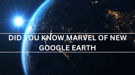 The Hidden Wonders Of Google Earth Unveiling Jaw Dropping Secrets