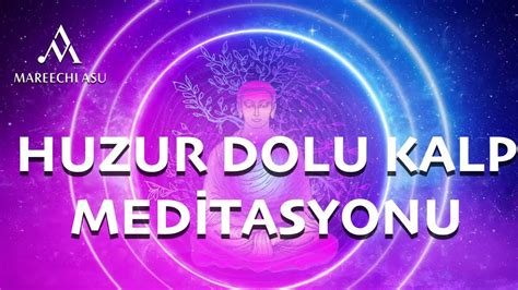 Mareechi Asu Ile Meditasyon Huzur Dolu Kalp Meditasyonu Youtube