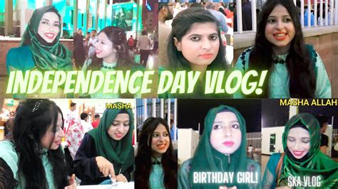 Hira K Vlog Independence Day Vlog YouTube