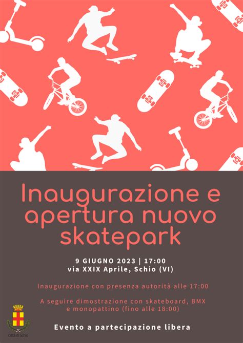 INAUGURAZIONE E APERTURA NUOVO SKATEPARK Informagiovani Schio