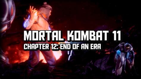 Mortal Kombat 11 Story Mode Chapter 12 End Of An Era Final Gameplay