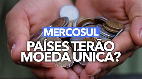 Países do Mercosul terão moeda ÚNICA Saiba a verdade