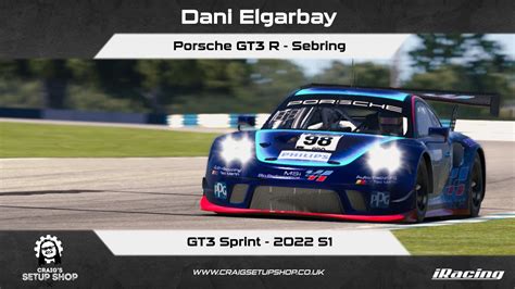 IRacing 22S1 Porsche GT3 R GT3 Sprint Sebring Dani YouTube