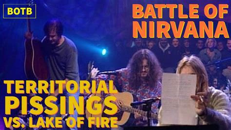 Battle Of Nirvana Day 8 Territorial Pissings Vs Lake Of Fire YouTube