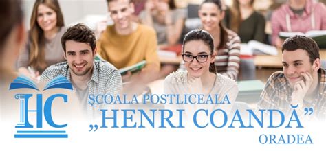 Şcoala Postliceală Henri Coandă Oradea Cursuri Postliceale