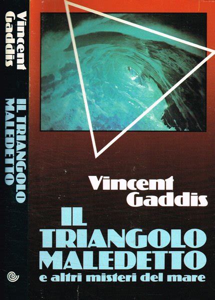 Il Triangolo Maledetto E Altri Misteri Del Mare Libro