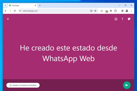 Ya Puedes Crear Y Publicar Estados Desde WhatsApp Web