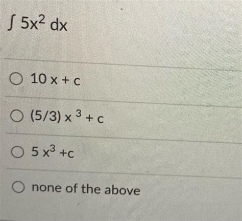 Solved find integration S x² dx x³ O x² 3 O x ³ 3 none of Chegg