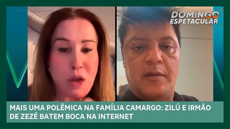 Mais Uma Pol Mica Na Fam Lia Camargo Zil E Irm O De Zez Batem Boca