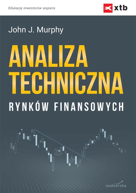 Analiza Techniczna Rynk W Finansowych Maklerska Pl