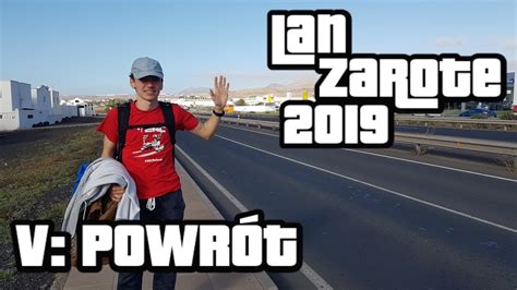 Lanzarote 2019 odc 5 Powrót YouTube