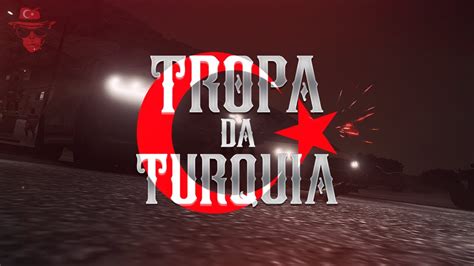 Tropa Da Turquia Prod VulcanerTM YouTube