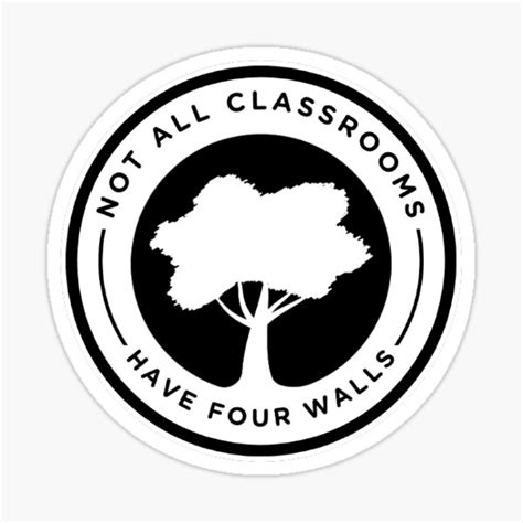 Not All Classrooms Have Four Walls Sticker For Sale By Kenzie K