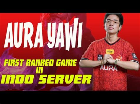 AURA YAWI FIRST RANKED GAME IN INDO SERVER MLBB YouTube