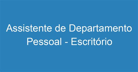 Assistente De Departamento Pessoal Escritório Contabilidade Emprega