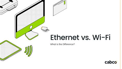 Ethernet vs. Wi-Fi: What is the Difference? — CABCO