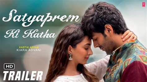 Satyaprem Ki Katha Trailer Kartik Aryan Kiara Advani Satyaprem Ki