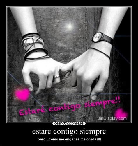 estare contigo siempre | Desmotivaciones