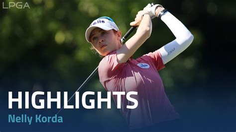 Nelly Korda Final Round Highlights 2022 CP Women S Open YouTube