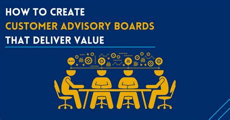 Create Customer Advisory Board That Delivers Value Satrix Solutions