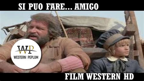 Si Può Fare Amigo Bud Spencer Western Hd Film Completo In Italiano Youtube