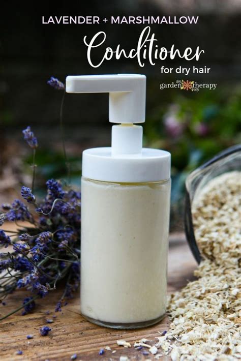 Lavender Marshmallow Root Homemade Conditioner For Dry Hair Garden Therapy Homemade