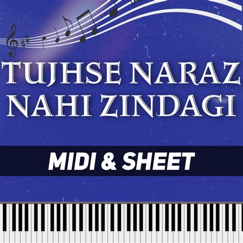 Tujhse Naraz Nahi Zindagi MIDI & Sheet – PIX Series