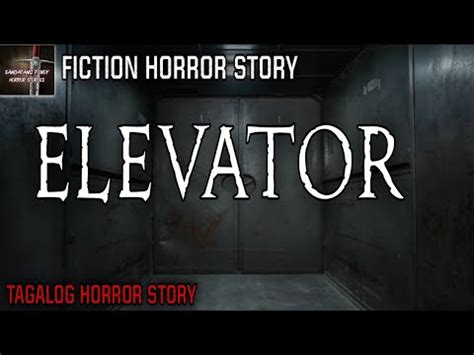 Sumpa Ng Elevator Tagalog Horror Story Fiction Youtube